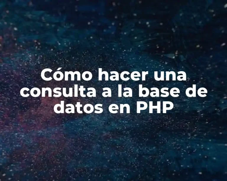 Cómo hacer una consulta a la base de datos en PHP