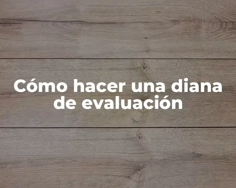 Cómo hacer una diana de evaluación