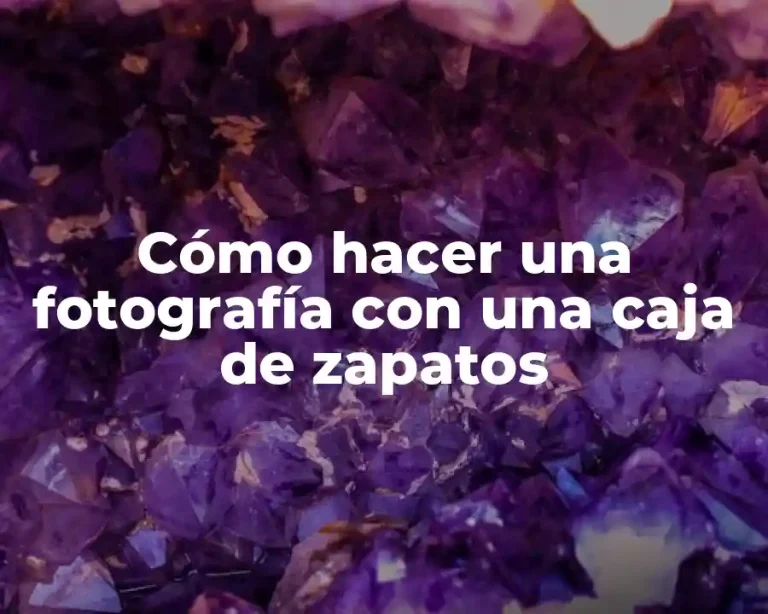 Cómo hacer una fotografía con una caja de zapatos