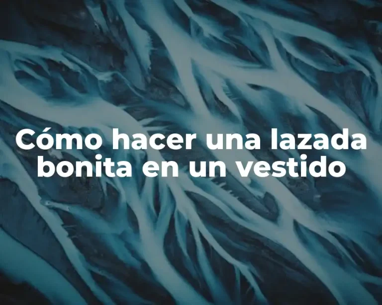 Cómo hacer una lazada bonita en un vestido