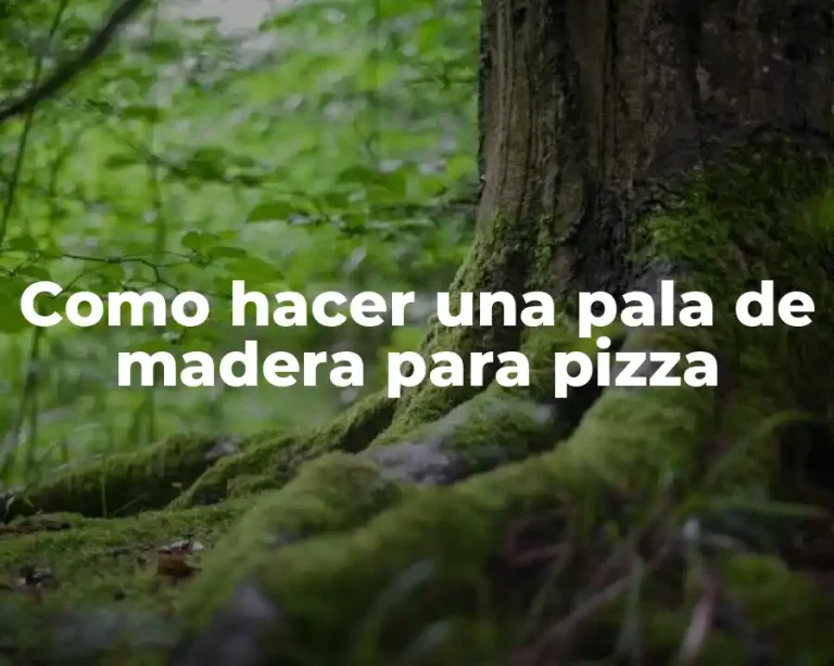 Como hacer una pala de madera para pizza