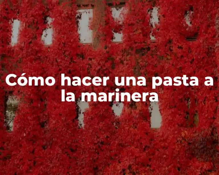 Cómo hacer una pasta a la marinera