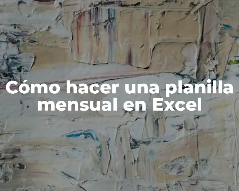 Cómo hacer una planilla mensual en Excel