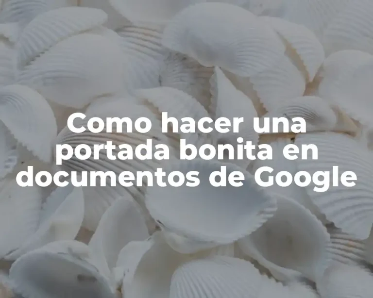 Como hacer una portada bonita en documentos de Google