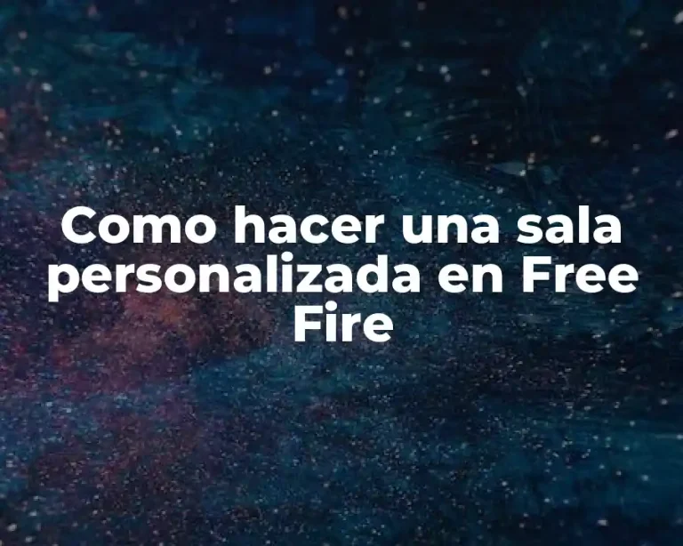 Como hacer una sala personalizada en Free Fire