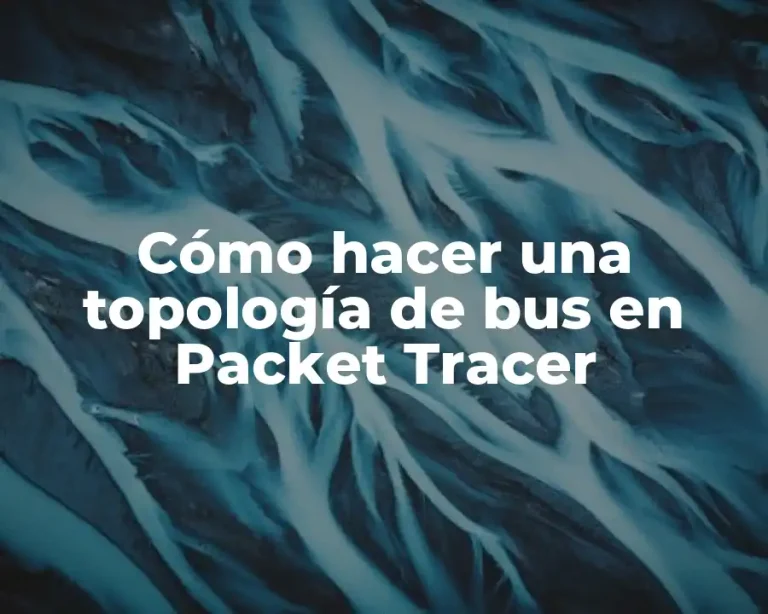 Cómo hacer una topología de bus en Packet Tracer