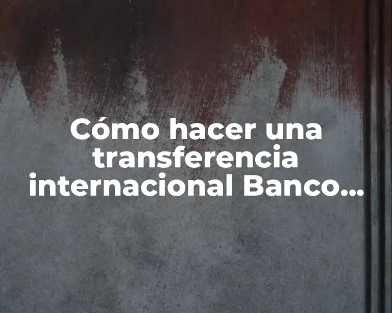 Cómo hacer una transferencia internacional Banco Popular