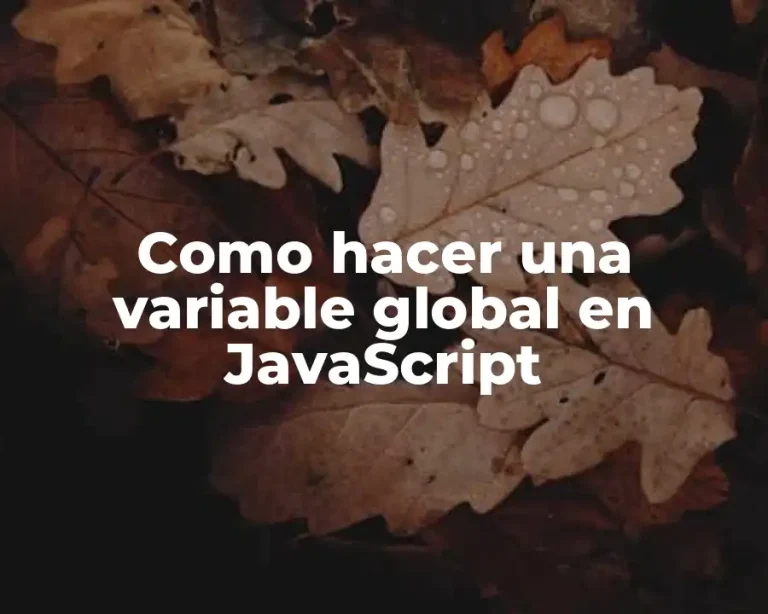 Como hacer una variable global en JavaScript