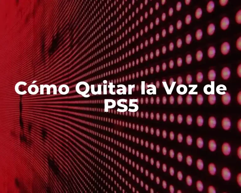 Cómo Quitar la Voz de PS5