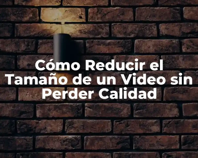 Cómo Reducir el Tamaño de un Video sin Perder Calidad