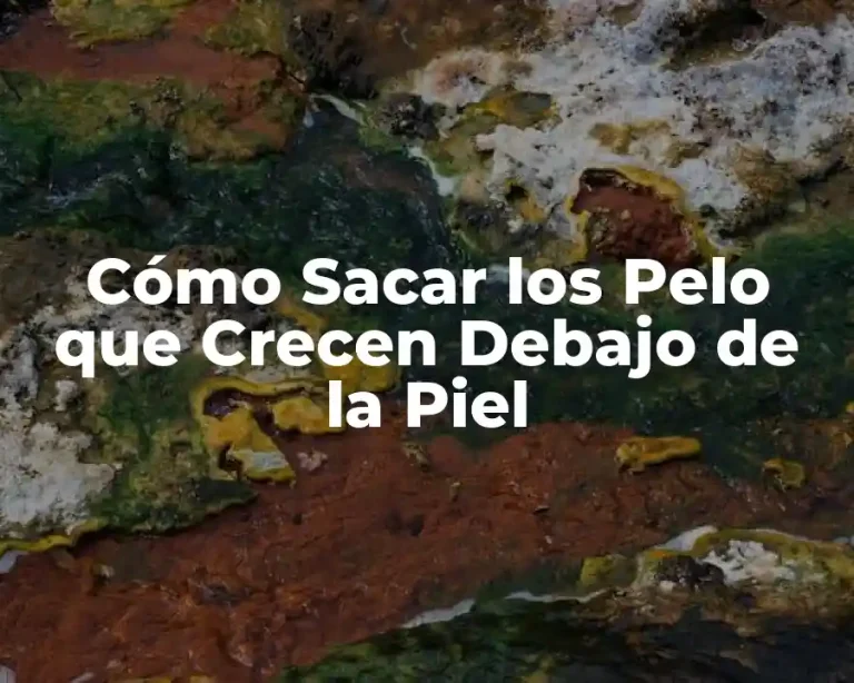Cómo Sacar los Pelo que Crecen Debajo de la Piel