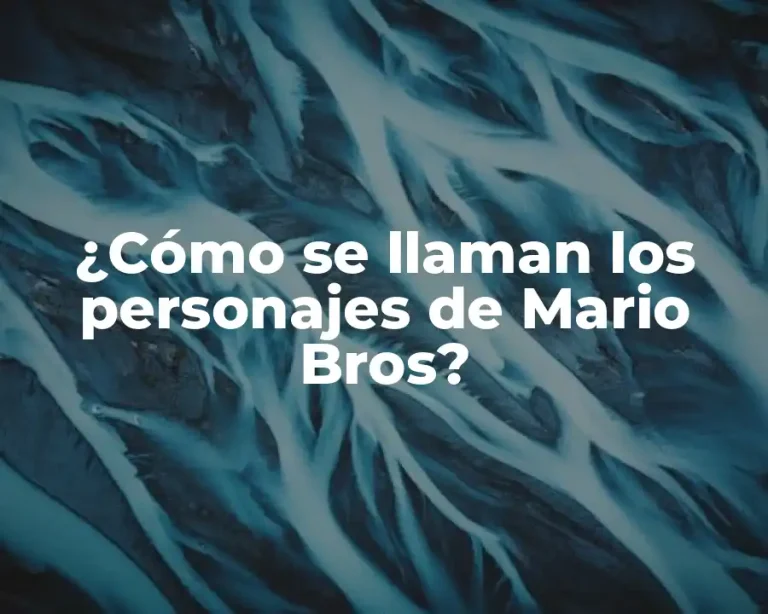 ¿Cómo se llaman los personajes de Mario Bros?