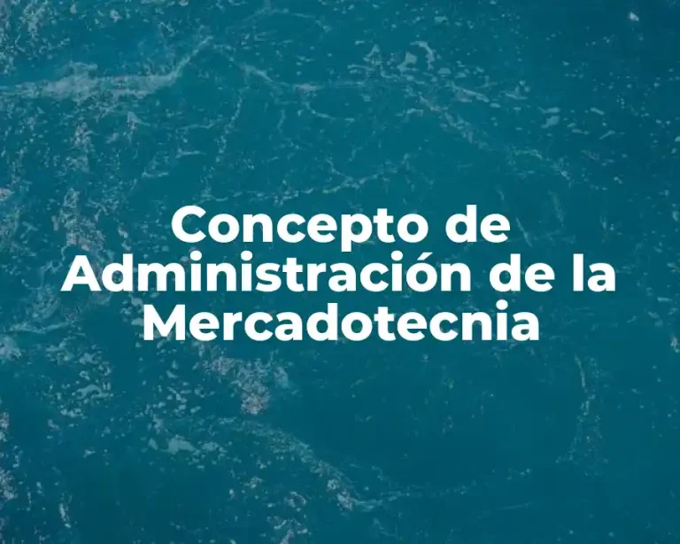 Concepto de Administración de la Mercadotecnia