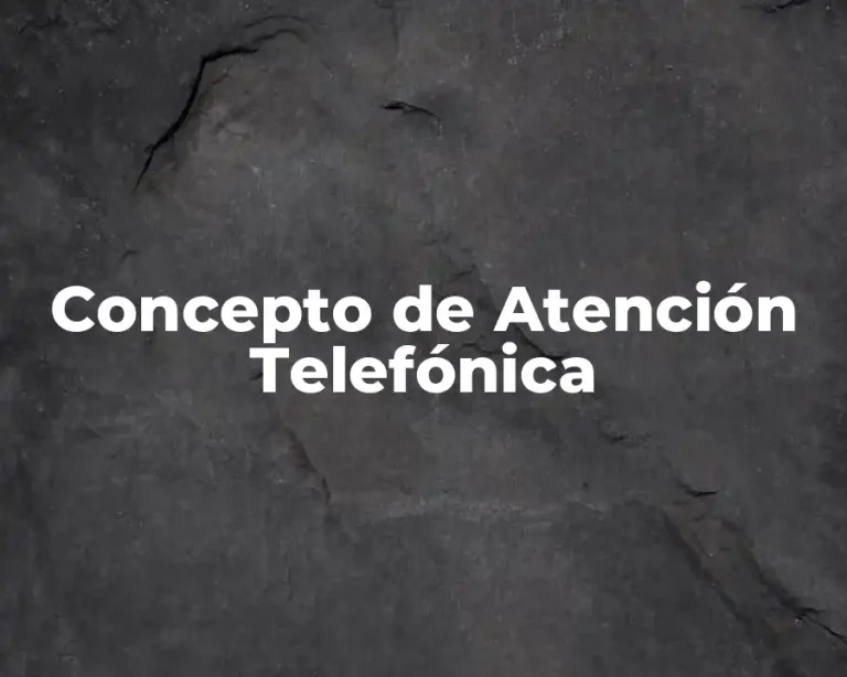 Concepto de Atención Telefónica