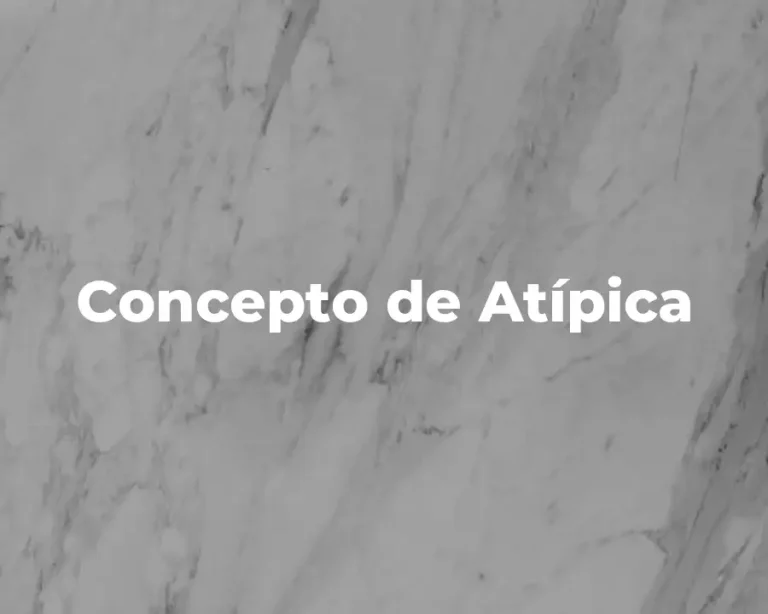 Concepto de Atípica