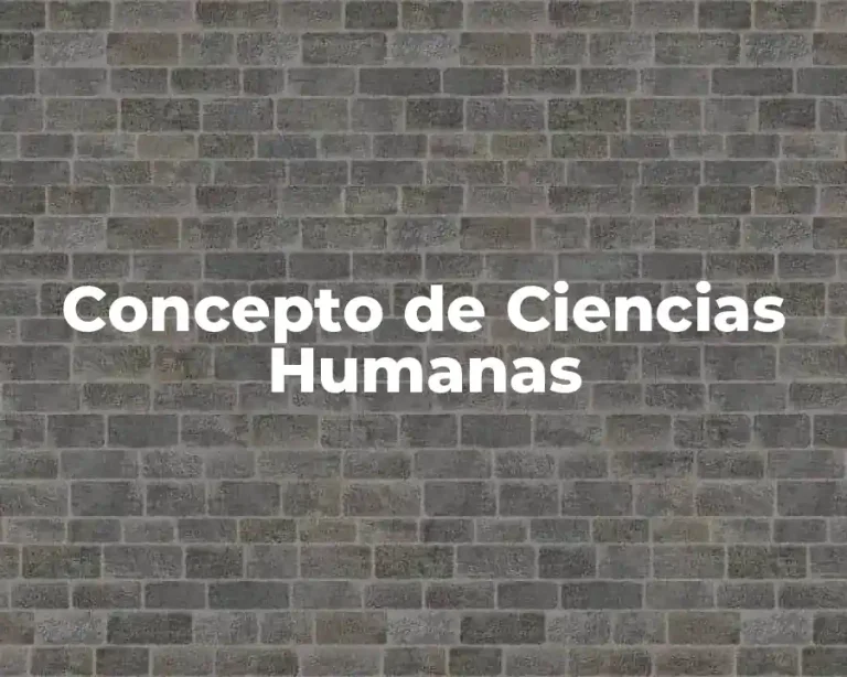 Concepto de Ciencias Humanas