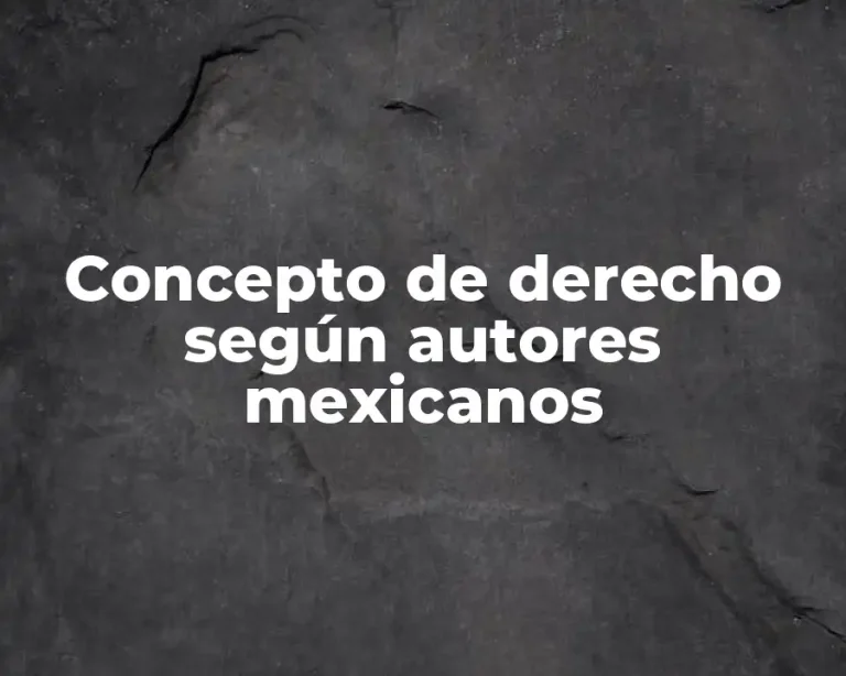Concepto de derecho según autores mexicanos