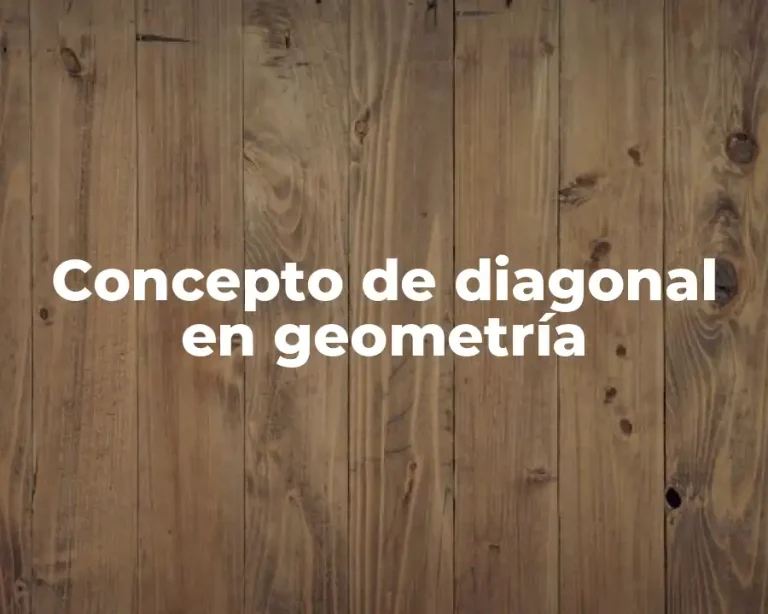 Concepto de diagonal en geometría