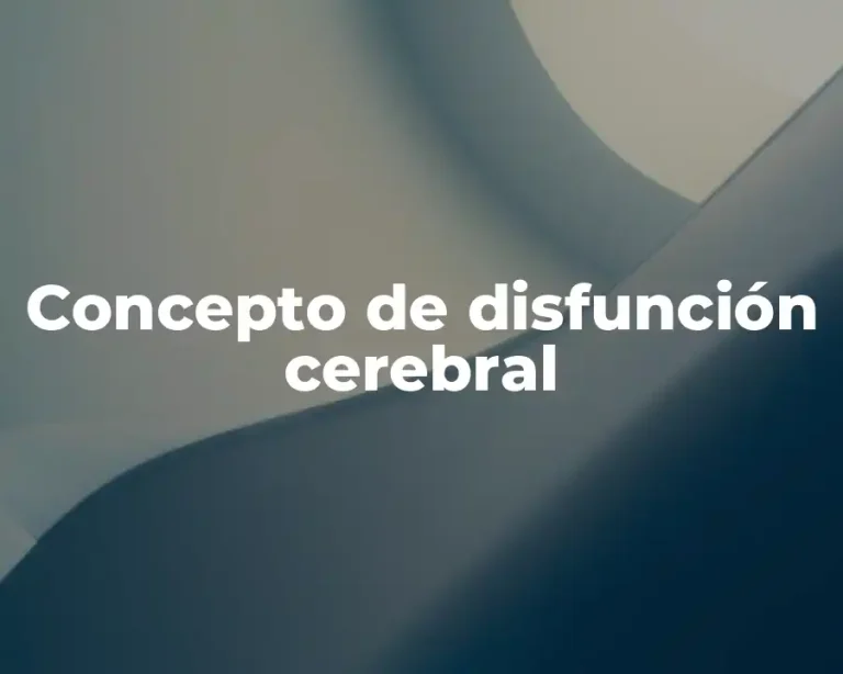Concepto de disfunción cerebral