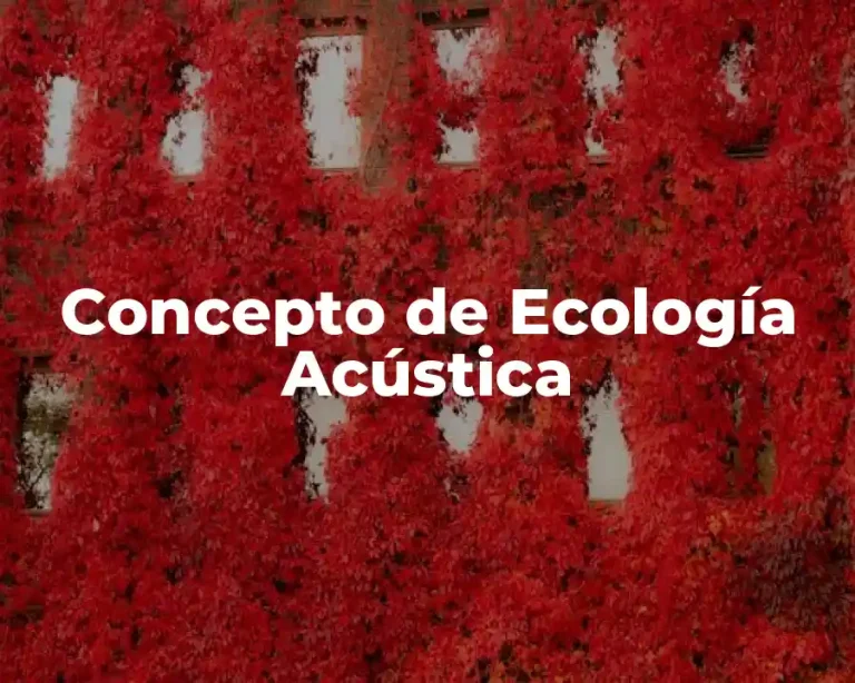 Concepto de Ecología Acústica