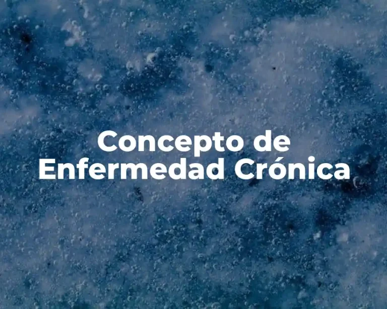 Concepto de Enfermedad Crónica