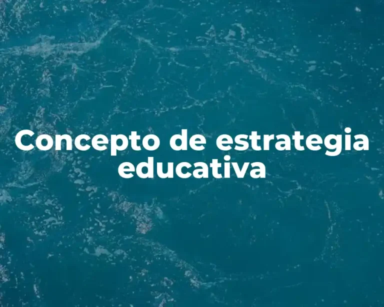 Concepto de estrategia educativa