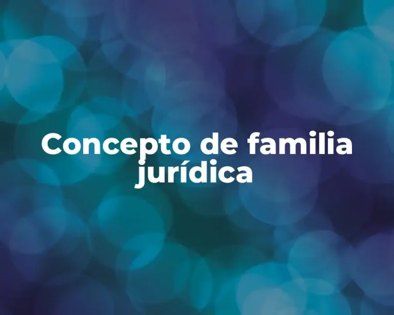 Concepto de familia jurídica