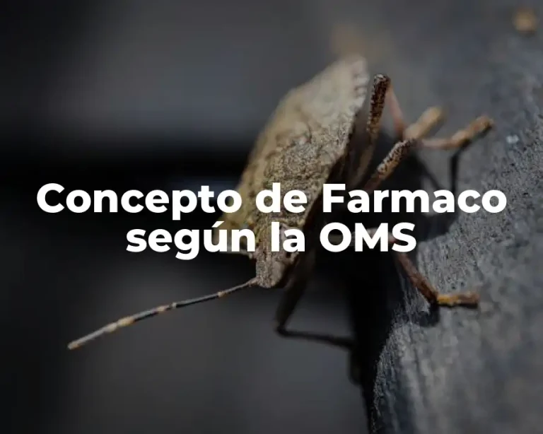 Concepto de Farmaco según la OMS