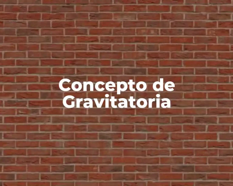 Concepto de Gravitatoria