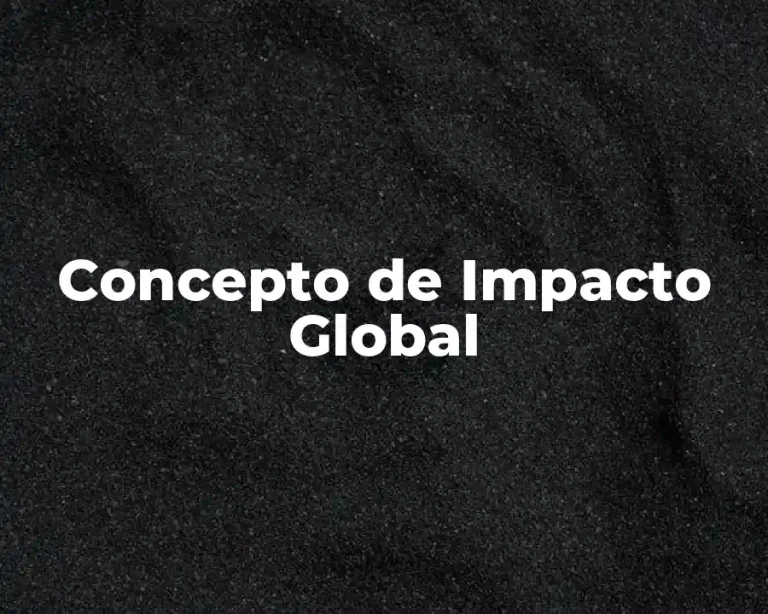 Concepto de Impacto Global