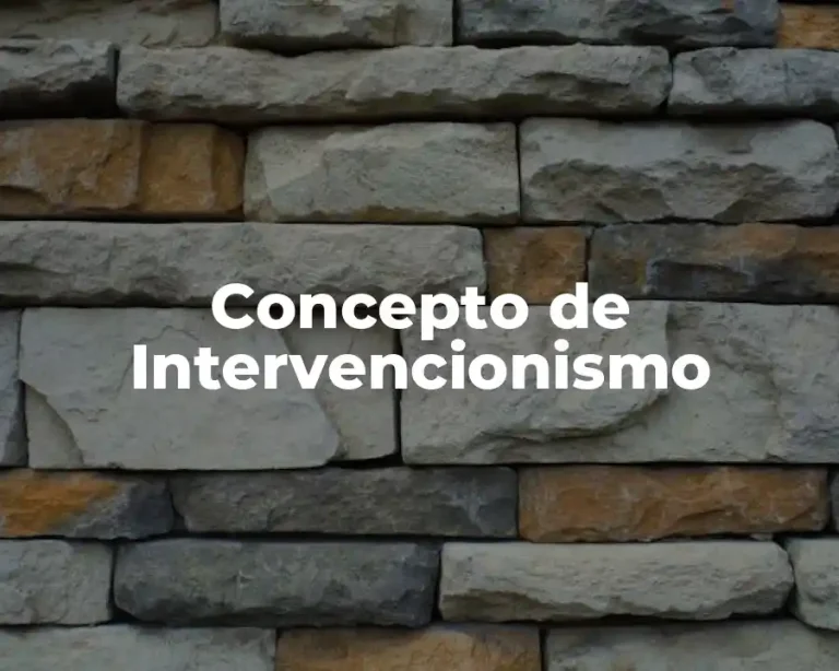 Concepto de Intervencionismo