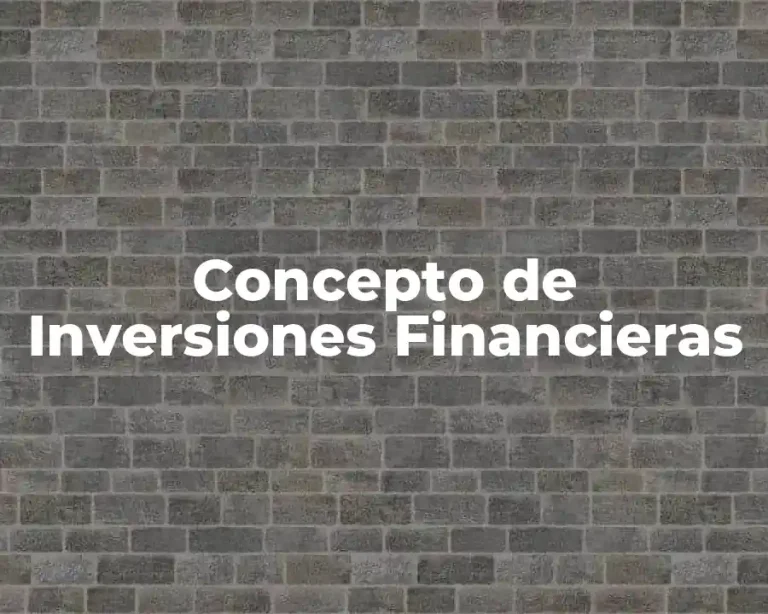 Concepto de Inversiones Financieras