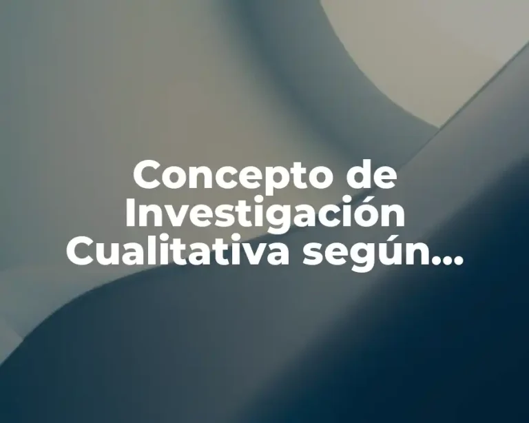 Concepto de Investigación Cualitativa según Sampieri