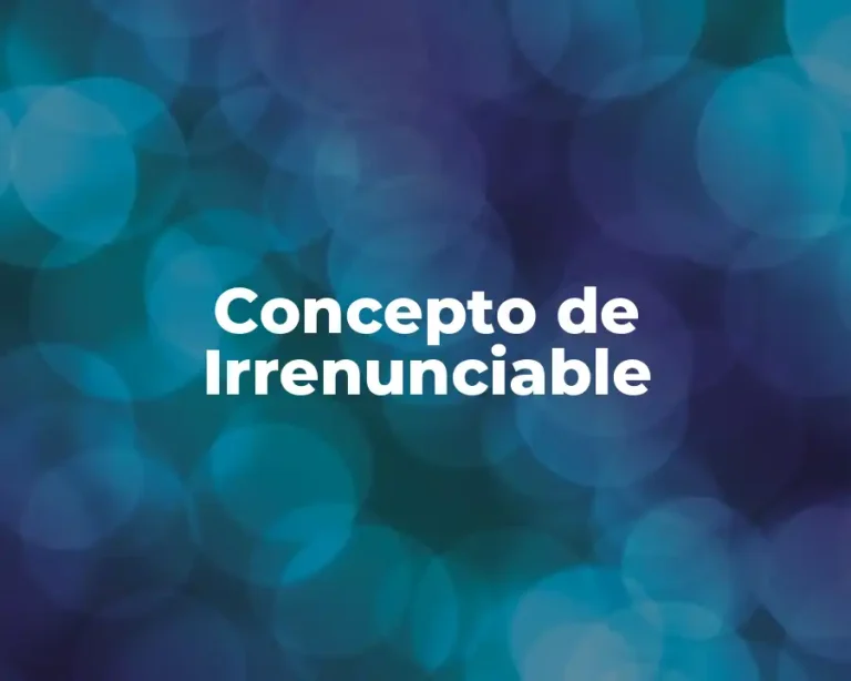 Concepto de Irrenunciable