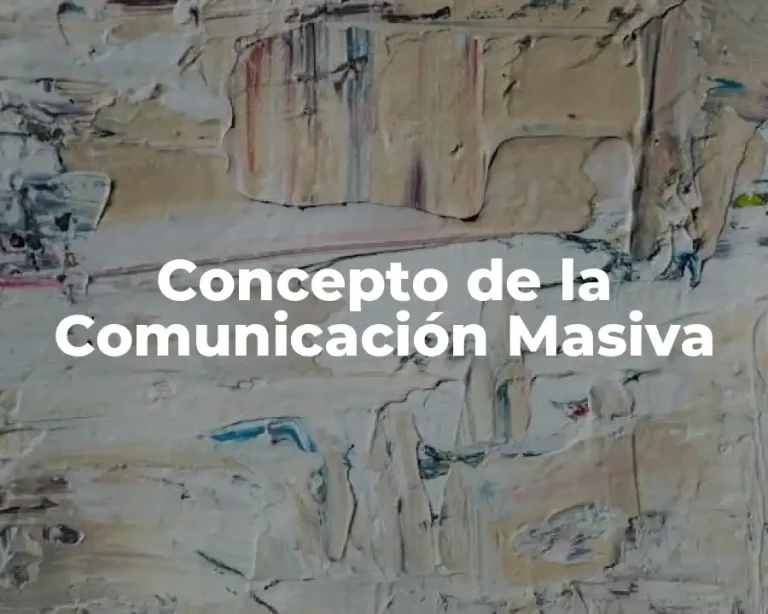 Concepto de la Comunicación Masiva