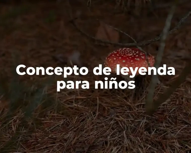 Concepto de leyenda para niños