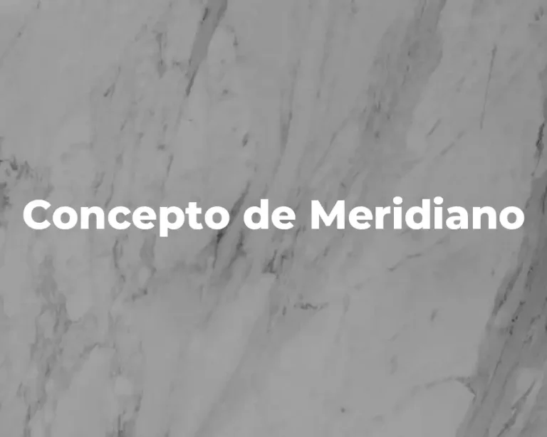 Concepto de Meridiano