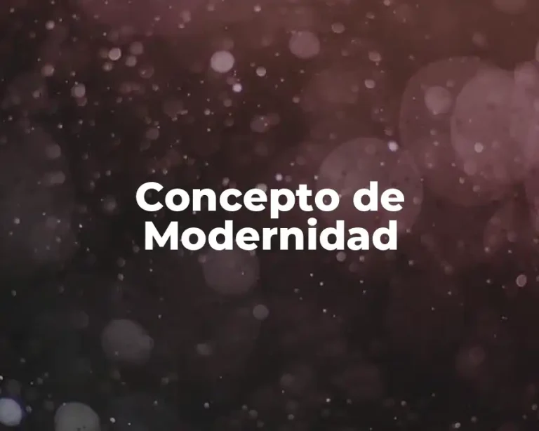 Concepto de Modernidad