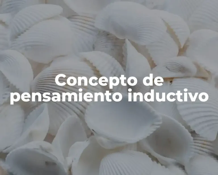 Concepto de pensamiento inductivo