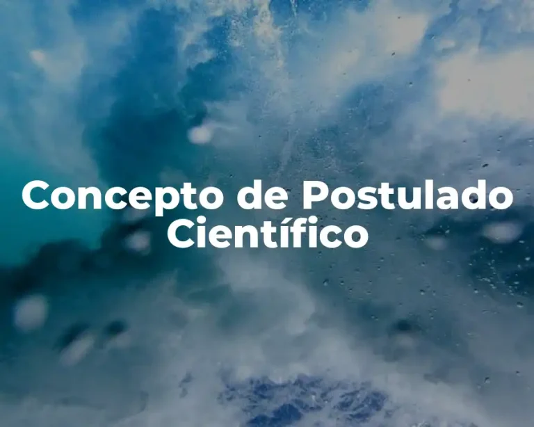 Concepto de Postulado Científico