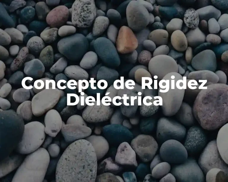 Concepto de Rigidez Dieléctrica