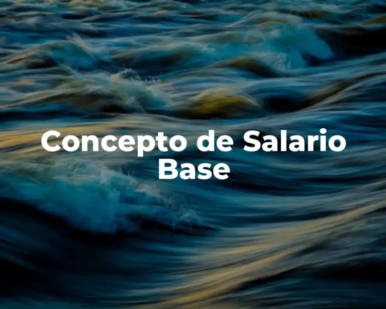 Concepto de Salario Base