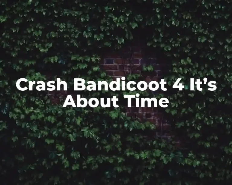 Crash Bandicoot 4 It’s About Time