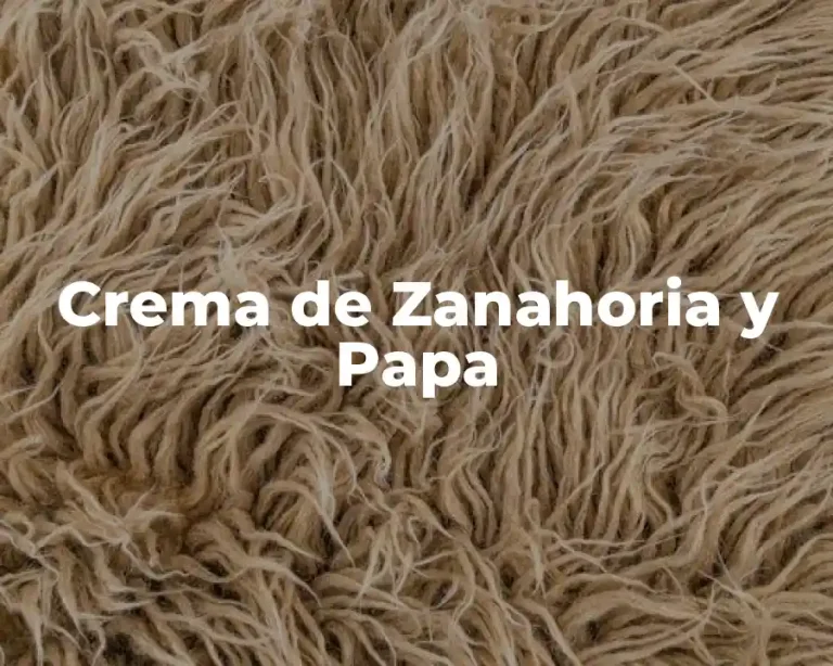 Crema de Zanahoria y Papa