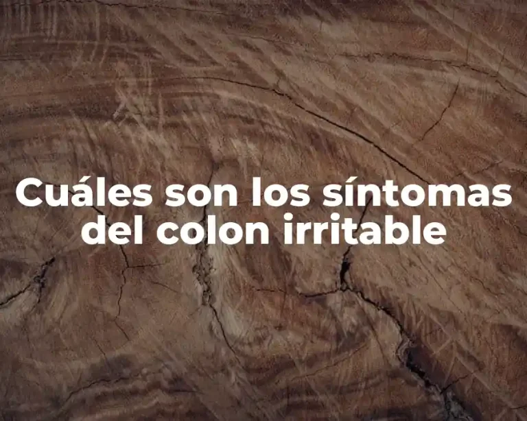 Cuáles son los síntomas del colon irritable