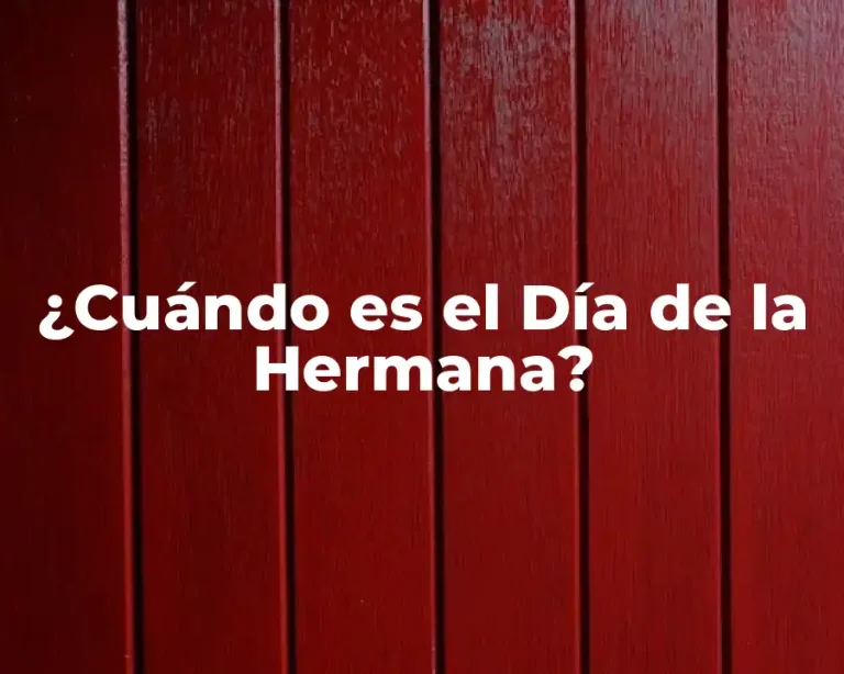 ¿Cuándo es el Día de la Hermana?