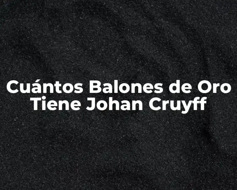 Cuántos Balones de Oro Tiene Johan Cruyff