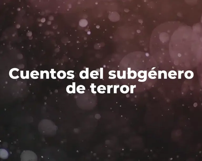Cuentos del subgénero de terror