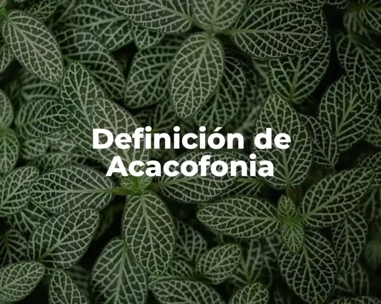 Definición de Acacofonia