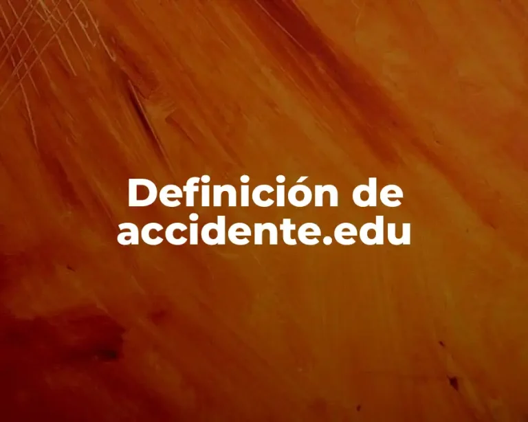 Definición de accidente.edu